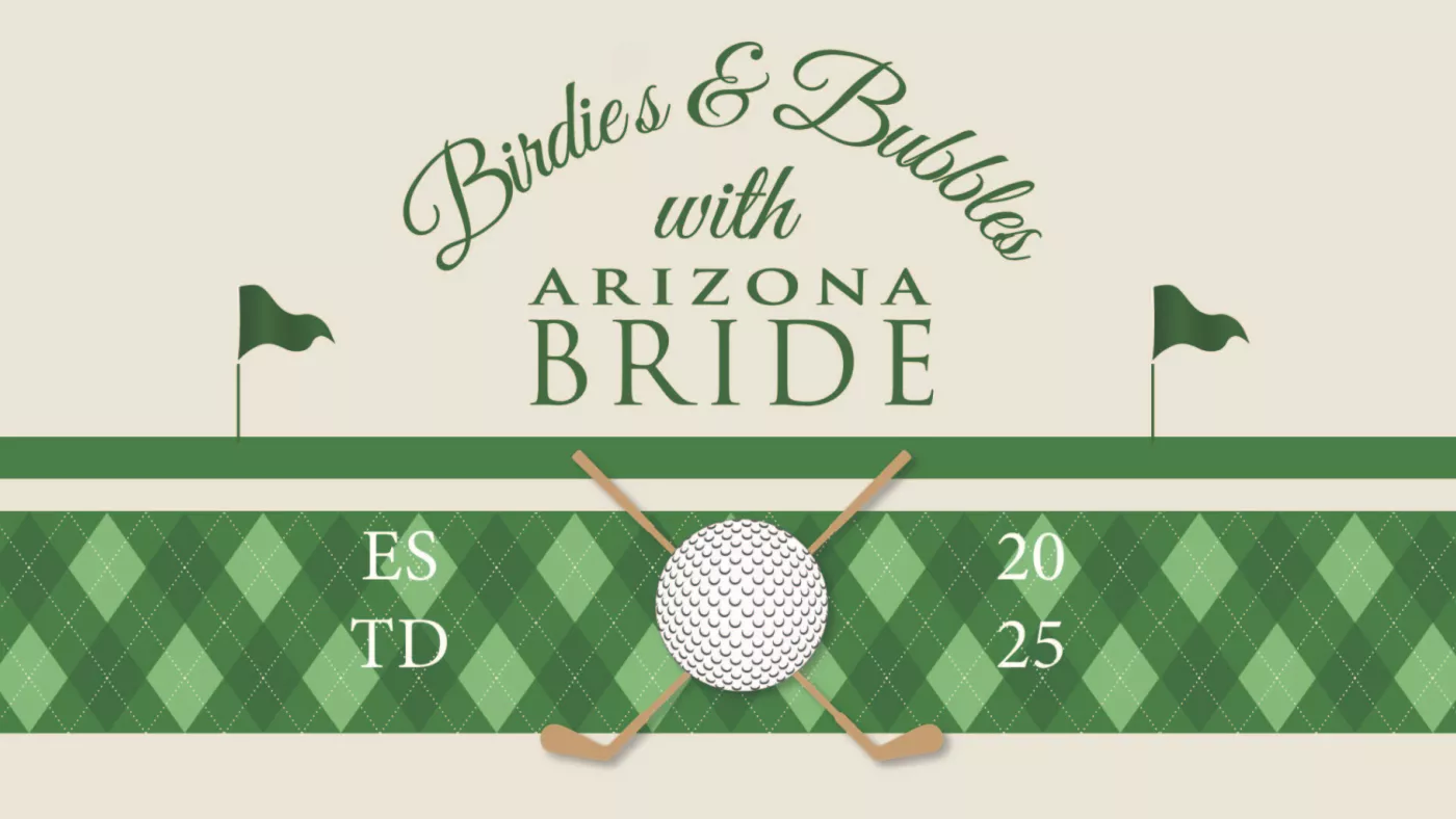 Birdies & Bubbles with Arizona Bride - An Issue Release Party