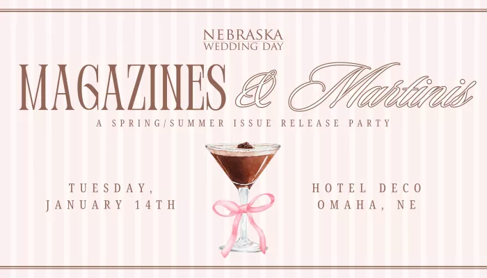 Magazines & Martinis with Nebraska Wedding Day - An Issue Release Party