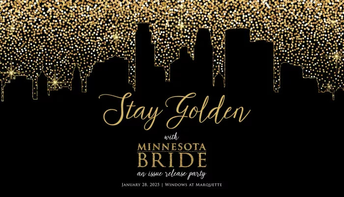 Stay Golden with Minnesota Bride - An Issue Release Party